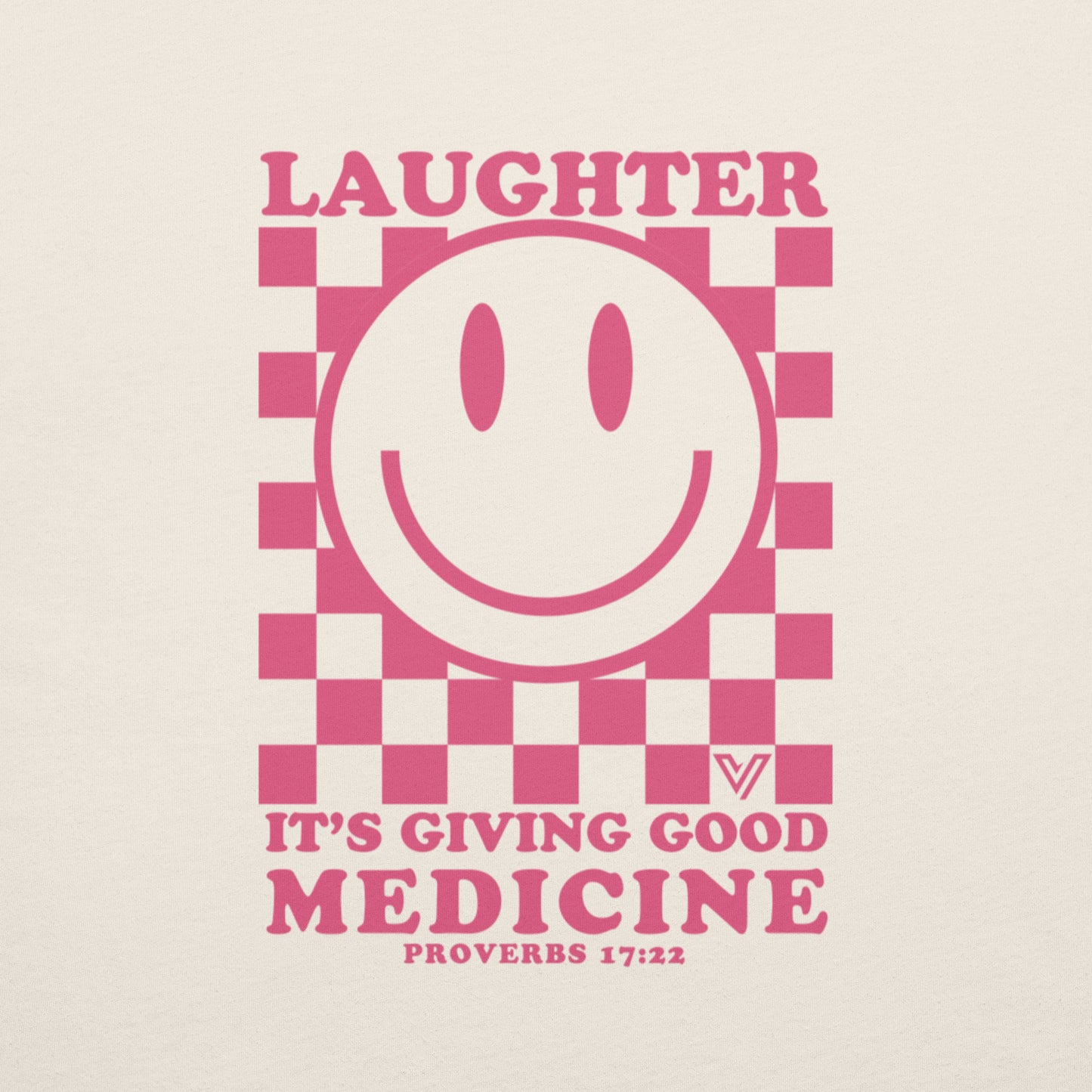 Laughter Is Good Medicine T-Shirt - Proverbs 17:22