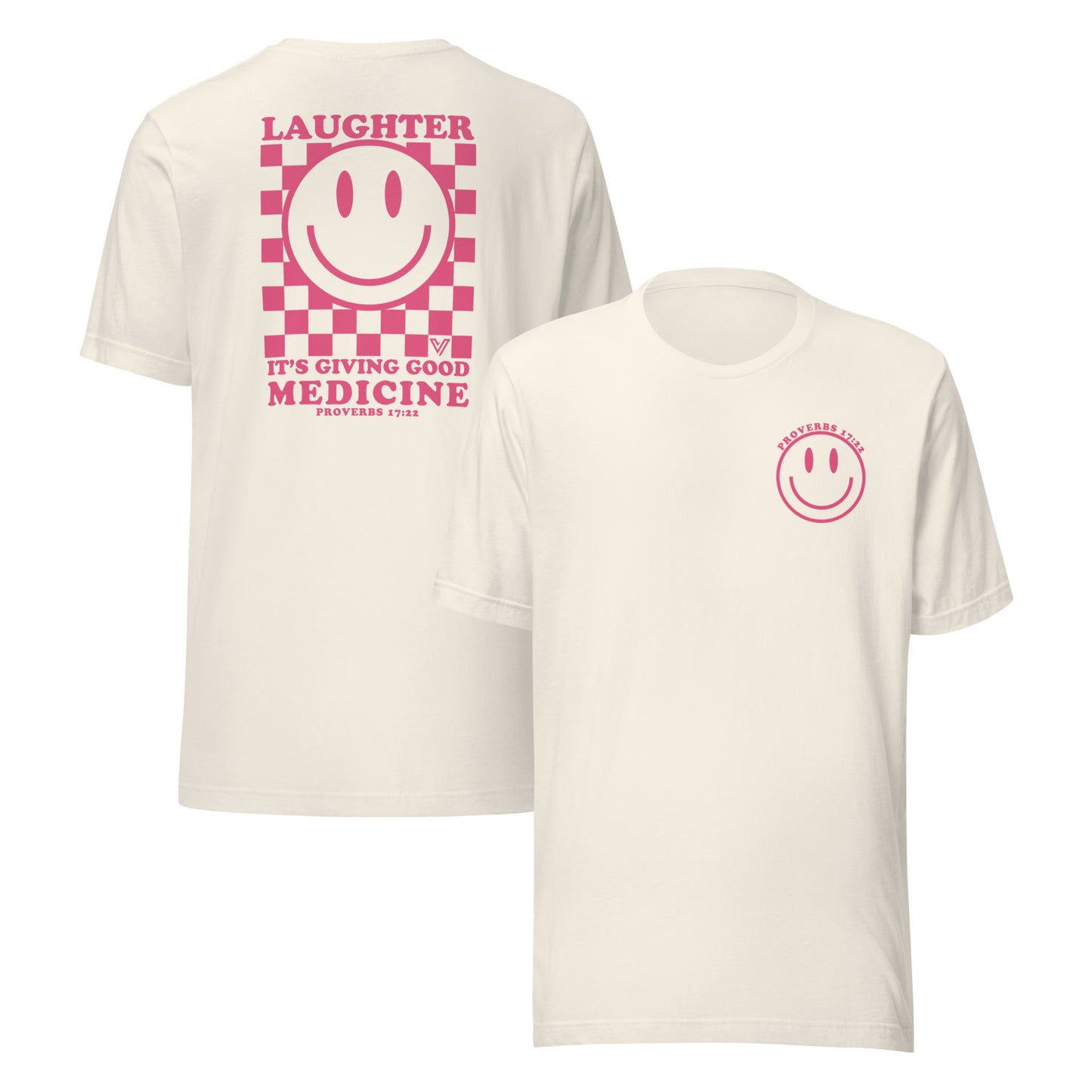 Laughter Is Good Medicine T-Shirt - Proverbs 17:22