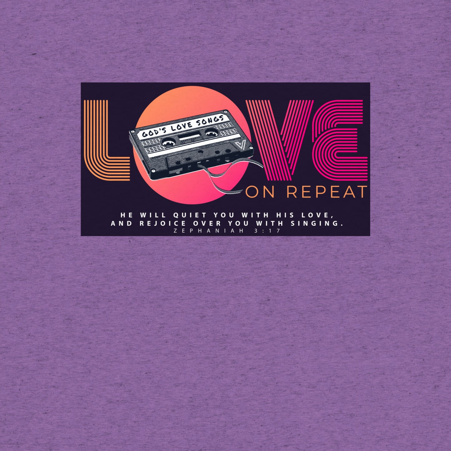 Love on Repeat T-Shirt - Zephaniah 3:17